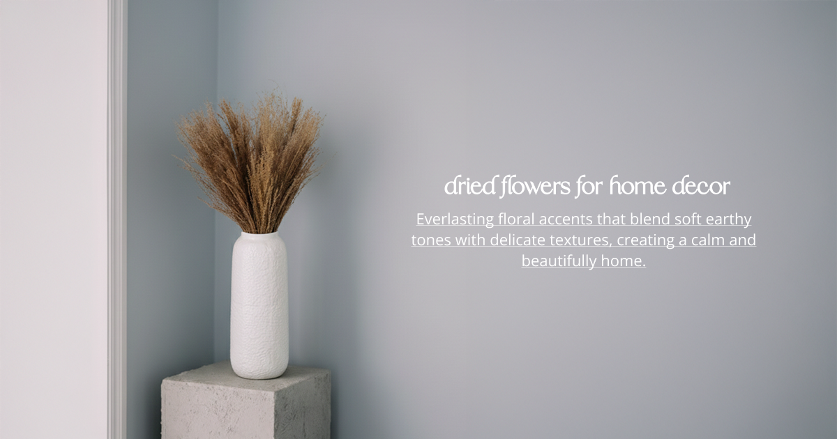 Dried flowers for home decor with natural texture perfect for vase styling table decoration and aesthetic interior look.