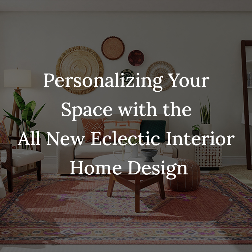 Personalizing_Your_Space_with_the_All_New_Eclectic_Interior_Home_Design